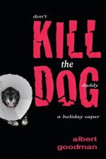 Kill the Dog: a holiday caper