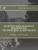 Habitat Management Equipment, Techniques & Methods
