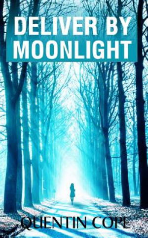 Deliver by Moonlight