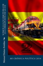 Somos la locomotora de la corrupción de la UE: Mi crónica política 2014