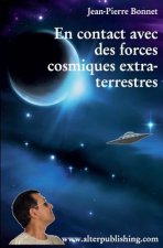 En contact avec des forces cosmiques extra-terrestres