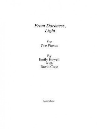 From Darkness, Light for Two Pianos