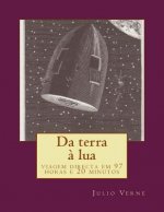 Da terra ? lua: viagem directa em 97 horas e 20 minutos