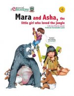 Mara and Asha, the little girl who loved the jungle: Volume 4 Help the animals collection