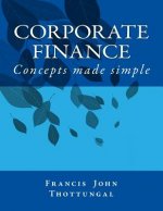 Corporate Finance: Concepts made simple