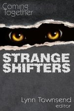 Coming Together: Strange Shifters