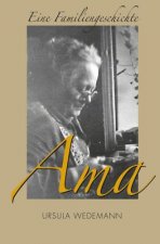 Ama: Eine Familie und ihre Geschichte