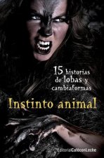 Instinto animal: Quince historias de lobas y cambiaformas