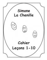 Simone La Chenille Livre Cahier 1-10