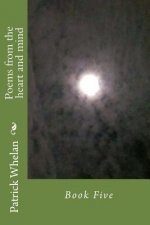 Poems from the heart and mind: Book Five