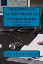 Desarrollo de Sistemas de Informacion: bajo enfoque incremental