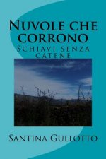 Nuvole che corrono: Schiavi senza catene