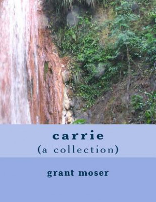 carrie (a collection)