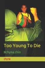 Too Young To Die: #chyna.chin