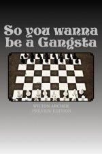 So you wanna be a Gangsta