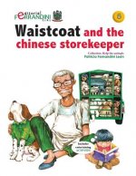 Waistcoat and the chinese storekeeper: Volume 5 Help the animals collection