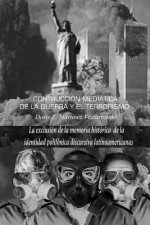 Construcción mediática de la guerra y el terrorismo: La exclusión de la memoria histórica de la identidad polifónica discursiva latinoamericana