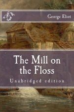 The Mill on the Floss: Unabridged edition