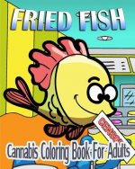 Cannabis Coloring Book For Adults: Fried Fish