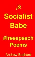Socialist Babe #freespeech Poems