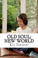 Old Soul; New World: Traduccion en Espanol