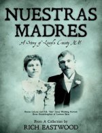 Nuestras Madres: A Story of Lincoln County NM