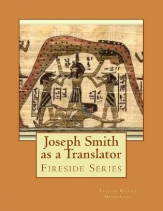 Joseph Smith as a Translator: Fireside Series