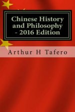 Chinese History and Philosophy - 2016 Edition: With Updated Modern Chinese Leaders