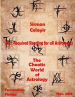 The Chaotic World of Astrology: #1 Required Reading for All Astrologers