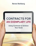 Contracts for an Exemplary Life: Using Contracts to Achieve Your Goals