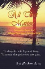 All That Matters: Interlude of Where Your Heart Belongs Series