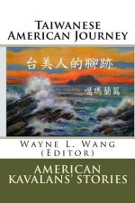 Taiwanese American Journey to the West: Kavalan Overseas