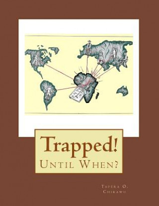 Trapped: Until When?