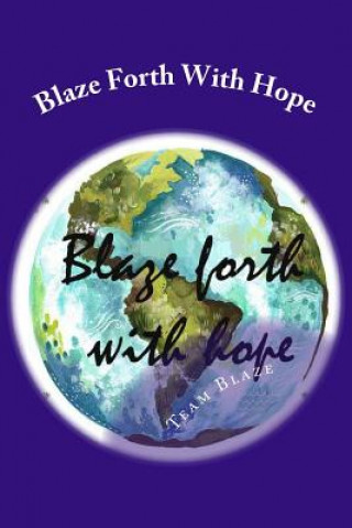 Blaze Forth with Hope: Aim Chapter IV
