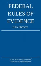 Federal Rules of Evidence; 2016 Edition