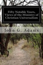 Fifty Notable Years, Views of the Ministry of Christian Universalism