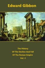 The History Of The Decline And Fall Of The Roman Empire volume 2