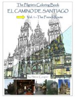 El Camino de Santiago: Vol. 1--The French Route