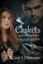 Caskets and Corruption