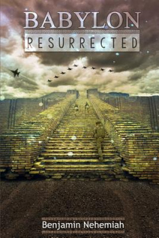 Babylon Resurrected