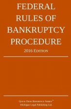 Federal Rules of Bankruptcy Procedure; 2016 Edition