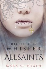 The Righteous Whisper of Allsaints