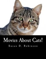 Movies About Cats!: The Definitive Guide to Movies Starring Cats