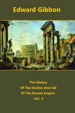 The History Of The Decline And Fall Of The Roman Empire volume 4