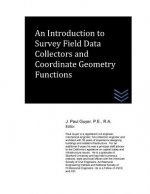 An Introduction to Survey Field Data Collectors and Coordinate Geometry Function