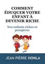 Comment eduquer votre enfant a devenir riche