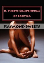 R. Sweets Compendium of Erotica