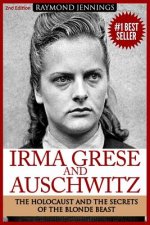 Irma Grese & Auschwitz