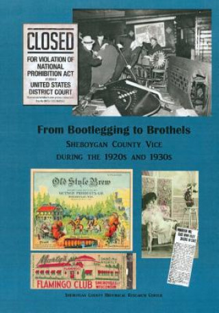 From Bootlegging to Brothels: Sheboygan County during the 1920s and 1930s