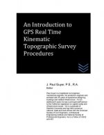 An Introduction to GPS Real Time Kinematic Topographic Survey Procedures